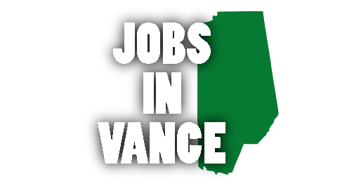 The Local Skinny! Jobs In Vance 04-26-22